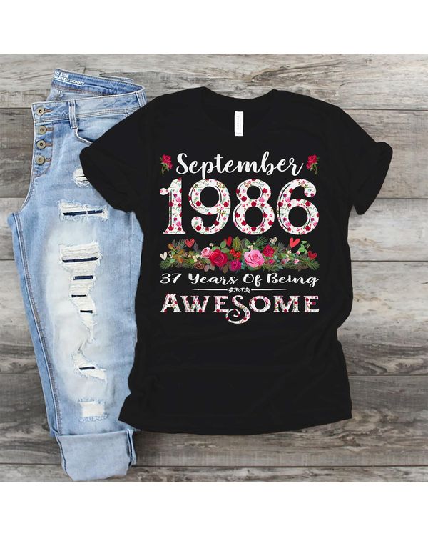 37 Year Old Born In September 1986 Bday Floral 37th Birthday Shirt